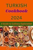 Algopix Similar Product 4 - TURKISH Cookbook 2024 A Guide to