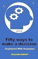 Algopix Similar Product 4 - Fifty Ways To Make A Decision Take the