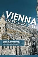 Algopix Similar Product 8 - Vienna Travel Guide Discover the