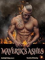 Algopix Similar Product 16 - Maverik's Ashes (Avaleigh's Boys Book 4)