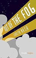 Algopix Similar Product 10 - Out of the Fog (Kindle Single)