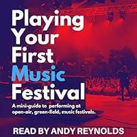 Algopix Similar Product 8 - Playing Your First Music Festival A