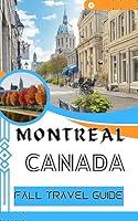 Algopix Similar Product 2 - Montreal  Canada fall Travel Guide An