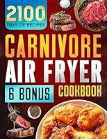 Algopix Similar Product 7 - Carnivore Diet Air Fryer Cookbook 2100