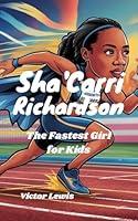 Algopix Similar Product 9 - ShaCarri Richardson The Fastest Girl