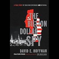 Algopix Similar Product 5 - The Billion Dollar Spy A True Story of