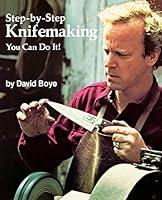 Algopix Similar Product 9 - Step-By-Step Knifemaking: You Can Do It!