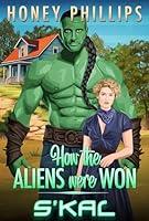 Algopix Similar Product 5 - S'kal (How the Aliens Were Won Book 4)