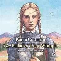 Algopix Similar Product 5 - The Ballad of Lucy Whipple