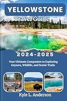 Algopix Similar Product 7 - Yellowstone Travel Guide 20242025