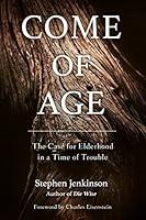 Algopix Similar Product 1 - Come of Age The Case for Elderhood in