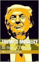 Algopix Similar Product 4 - Trump's Morality: All There Is To Know