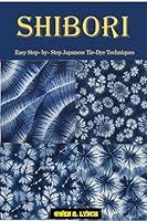 Algopix Similar Product 5 - SHIBORI Easy Step by Step Japanese