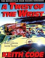 Algopix Similar Product 14 - Twist of the Wrist The Motorcycle