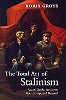 Algopix Similar Product 17 - The Total Art of Stalinism