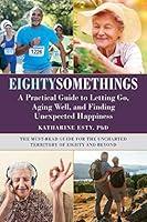 Algopix Similar Product 3 - Eightysomethings A Practical Guide to