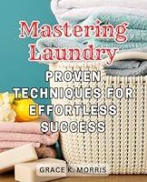 Algopix Similar Product 19 - Mastering Laundry Proven Techniques