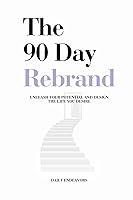 Algopix Similar Product 20 - The 90 Day Rebrand Unleash Your