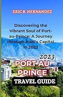 Algopix Similar Product 3 - Port Au Prince  Haiti Travel Guide