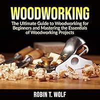 Algopix Similar Product 13 - Woodworking The Ultimate Guide to