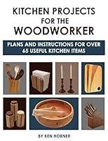 Algopix Similar Product 18 - Kitchen Projects for the Woodworker