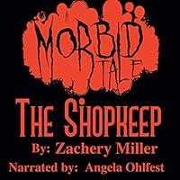 Algopix Similar Product 9 - The Shopkeep A Morbid Tale The Morbid