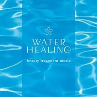 Algopix Similar Product 11 - Water Healing - Beauty Treatment Music