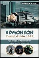 Algopix Similar Product 10 - EDMONTON TRAVEL GUIDE 2024 Beyond the