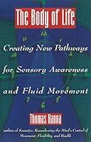 Algopix Similar Product 10 - The Body of Life Creating New Pathways