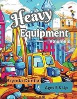 Algopix Similar Product 8 - Heavy Equipment Coloring Book Volume 2