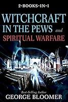 Algopix Similar Product 17 - Witchcraft in the Pews and Spiritual