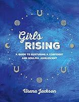 Algopix Similar Product 1 - Girls Rising A Guide to Nurturing a