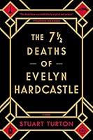 Algopix Similar Product 8 - The 7 1/2 Deaths of Evelyn Hardcastle