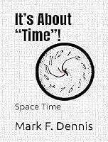 Algopix Similar Product 12 - It’s About “Time”!: Space Time