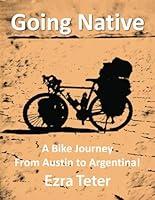Algopix Similar Product 19 - Going Native A Bike Journey From