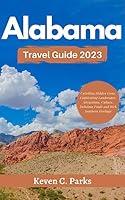 Algopix Similar Product 3 - Alabama Travel Guide 2023 The Complete