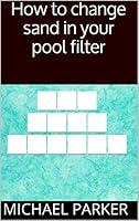 Algopix Similar Product 1 - How to change sand in your pool filter