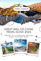 Algopix Similar Product 10 - Great Wall of China Travel Guide 2024