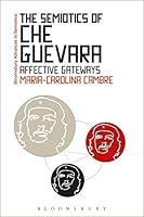 Algopix Similar Product 11 - The Semiotics of Che Guevara Affective