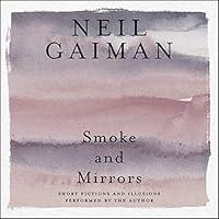 Algopix Similar Product 11 - Smoke and Mirrors Short Fictions and