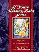 Algopix Similar Product 10 - If Youre Missing Baby Jesus A True