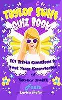 Algopix Similar Product 12 - Taylor Swift Quiz Book  101 Trivia