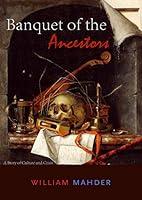 Algopix Similar Product 13 - Banquet of the Ancestors A Story of