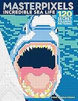 Algopix Similar Product 5 - Masterpixels Incredible Sea Life 120