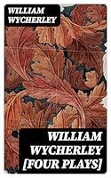 Algopix Similar Product 1 - William Wycherley [Four Plays]