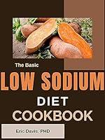 Algopix Similar Product 14 - THE BASIC LOW SODIUM DIET COOKBOOK