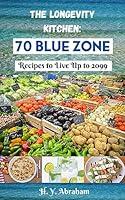 Algopix Similar Product 18 - THE LONGEVITY KITCHEN 70 BLUE ZONE