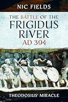 Algopix Similar Product 14 - The Battle of the Frigidus River AD