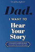 Algopix Similar Product 13 - Dad I Want to Hear Your Story A
