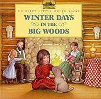 Algopix Similar Product 17 - Winter Days in the Big Woods My First